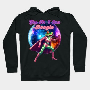 Yes sir I can boogie Hoodie